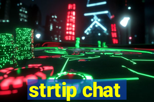 strtip chat